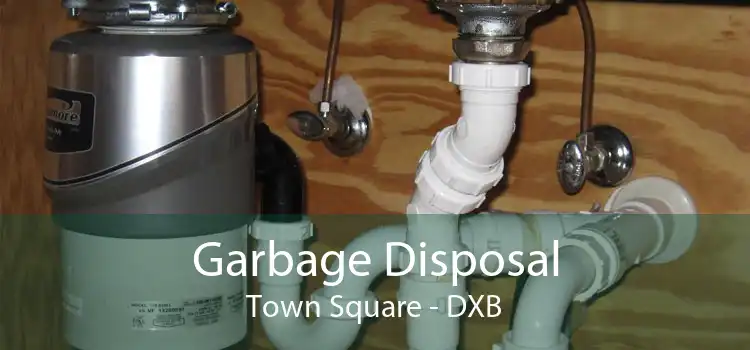 Garbage Disposal Town Square - DXB