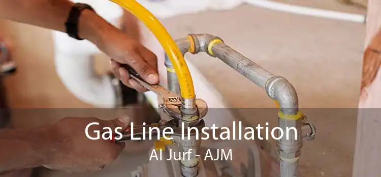 Gas Line Installation Al Jurf - AJM