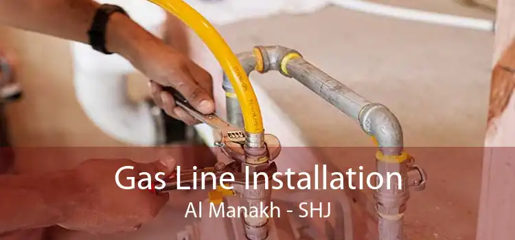 Gas Line Installation Al Manakh - SHJ