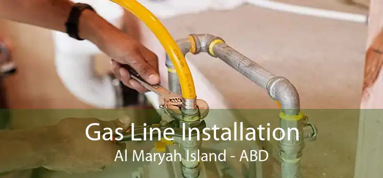 Gas Line Installation Al Maryah Island - ABD