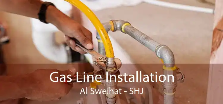 Gas Line Installation Al Sweihat - SHJ