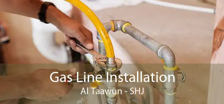 Gas Line Installation Al Taawun - SHJ