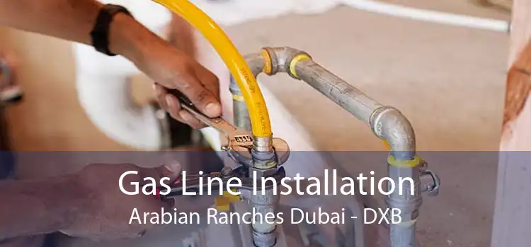 Gas Line Installation Arabian Ranches Dubai - DXB