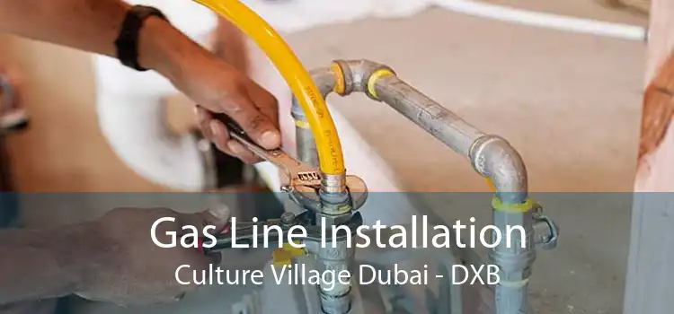 Gas Line Installation Culture Village Dubai - DXB