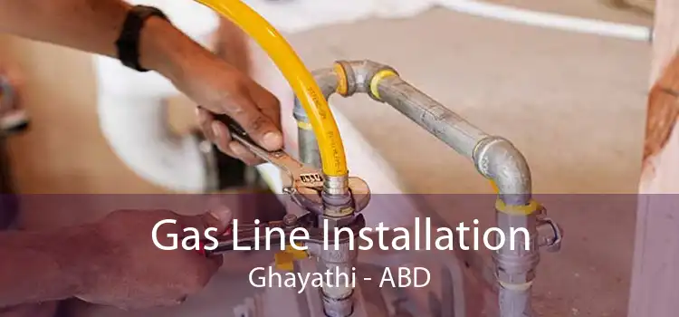 Gas Line Installation Ghayathi - ABD