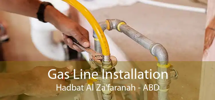 Gas Line Installation Hadbat Al Za'faranah - ABD