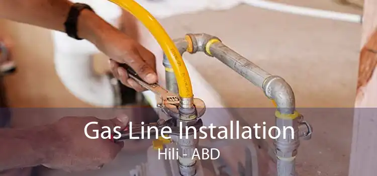 Gas Line Installation Hili - ABD
