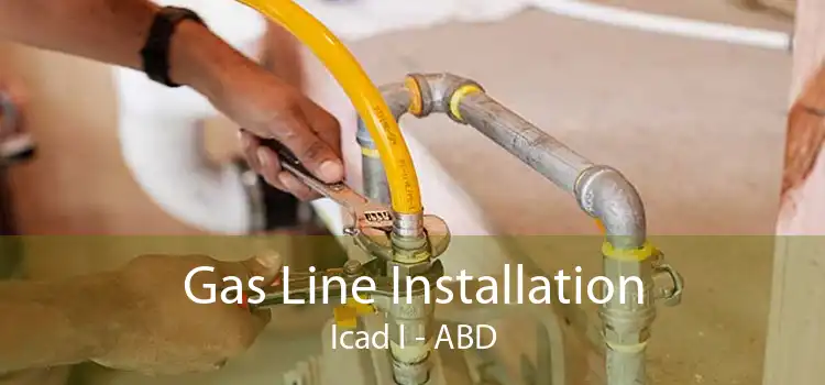 Gas Line Installation Icad I - ABD