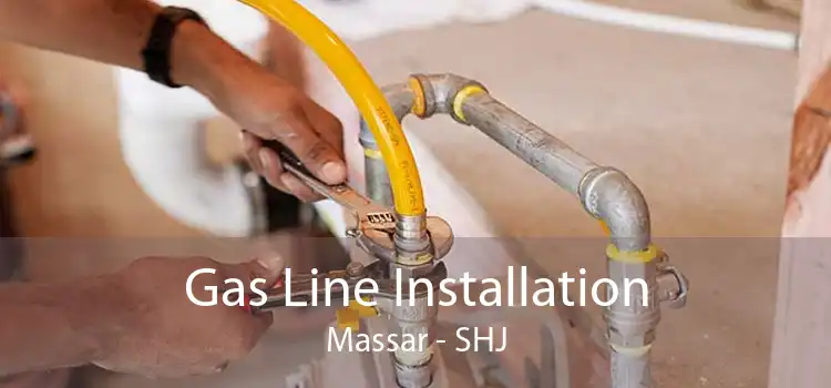 Gas Line Installation Massar - SHJ