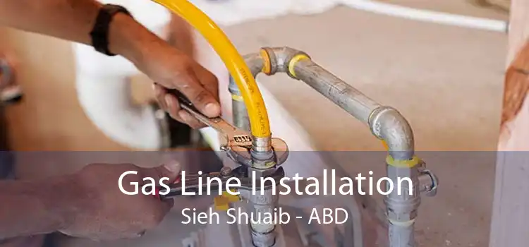 Gas Line Installation Sieh Shuaib - ABD
