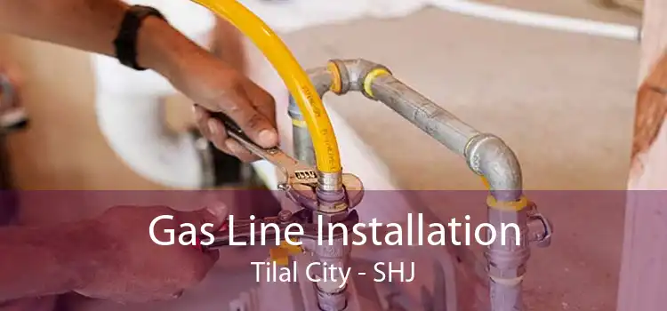 Gas Line Installation Tilal City - SHJ