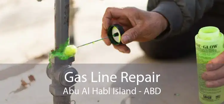 Gas Line Repair Abu Al Habl Island - ABD
