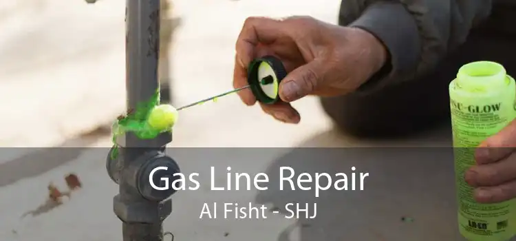 Gas Line Repair Al Fisht - SHJ