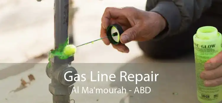 Gas Line Repair Al Ma'mourah - ABD