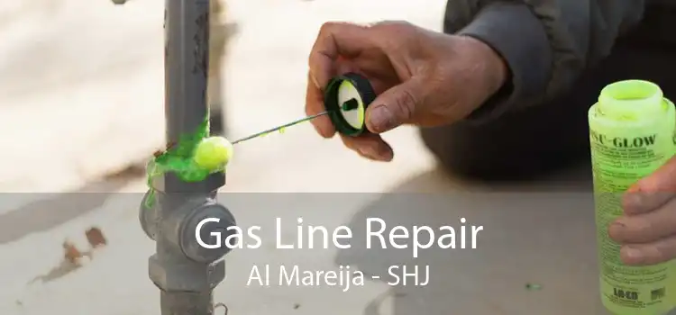 Gas Line Repair Al Mareija - SHJ