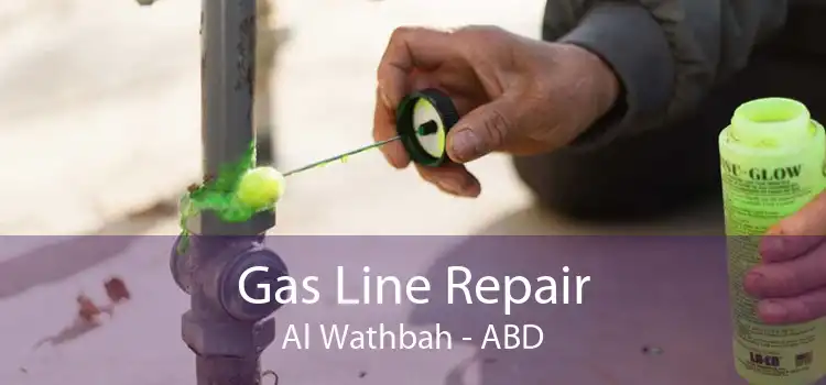 Gas Line Repair Al Wathbah - ABD