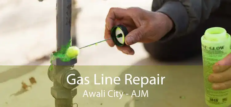 Gas Line Repair Awali City - AJM