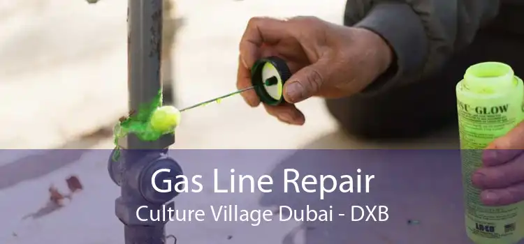 Gas Line Repair Culture Village Dubai - DXB