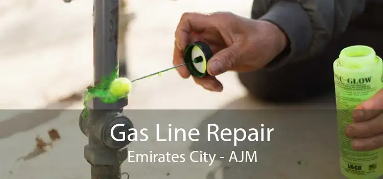 Gas Line Repair Emirates City - AJM