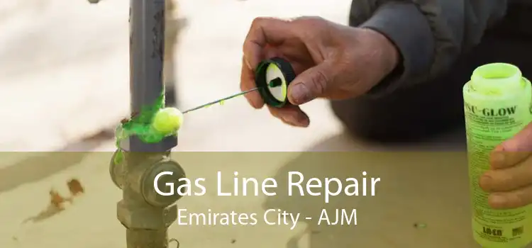 Gas Line Repair Emirates City - AJM