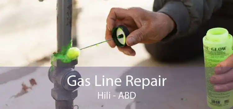 Gas Line Repair Hili - ABD