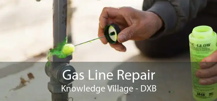 Gas Line Repair Knowledge Village - DXB