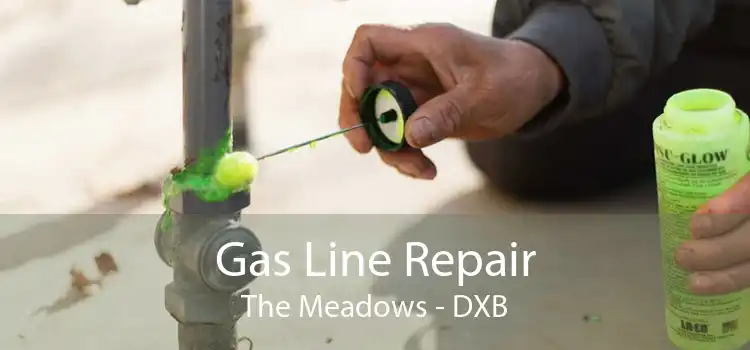 Gas Line Repair The Meadows - DXB