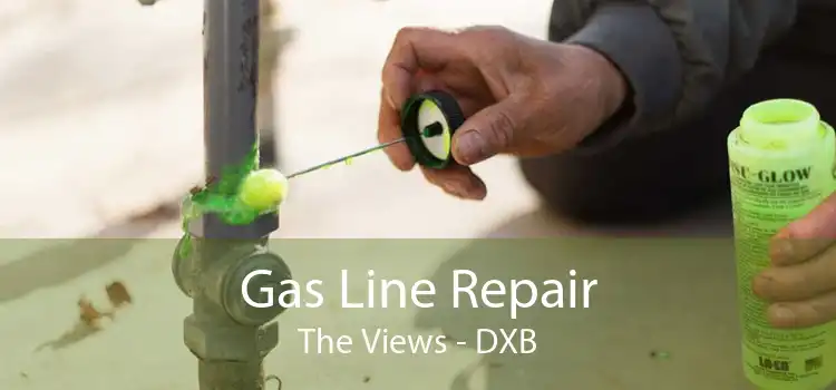 Gas Line Repair The Views - DXB