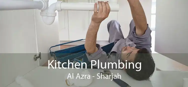 Kitchen Plumbing Al Azra - Sharjah