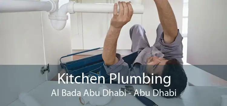 Kitchen Plumbing Al Bada Abu Dhabi - Abu Dhabi