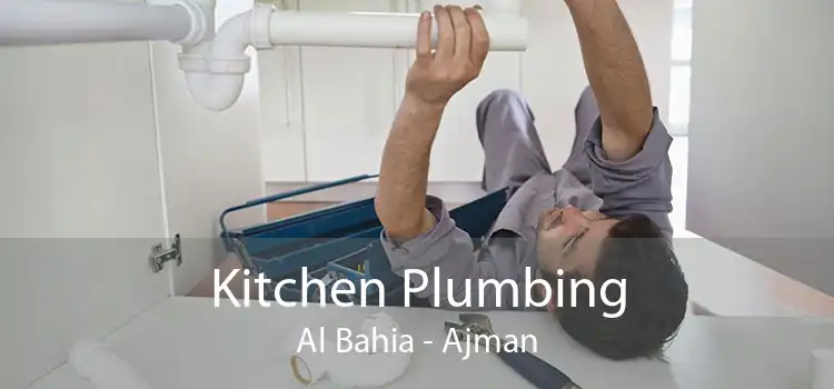 Kitchen Plumbing Al Bahia - Ajman