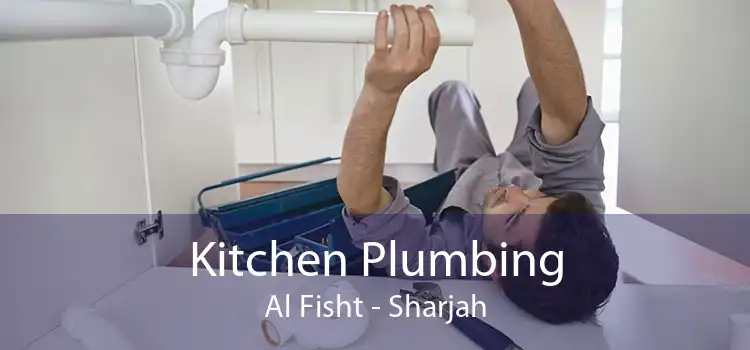 Kitchen Plumbing Al Fisht - Sharjah