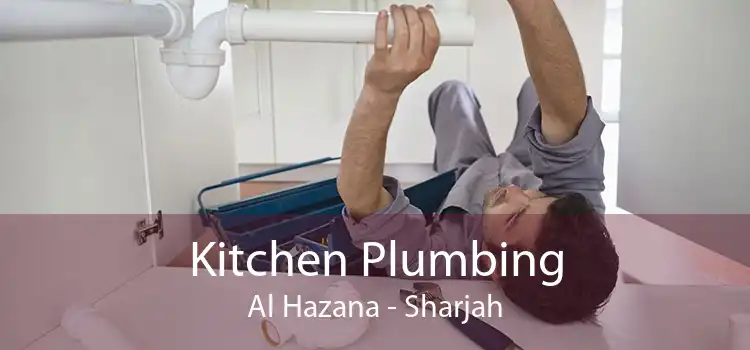 Kitchen Plumbing Al Hazana - Sharjah