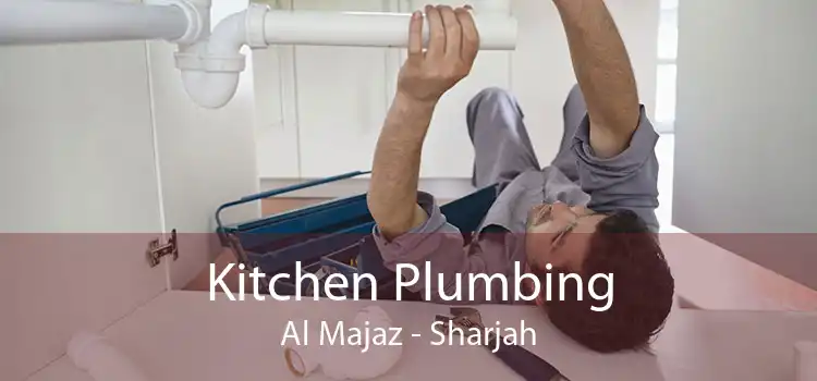 Kitchen Plumbing Al Majaz - Sharjah