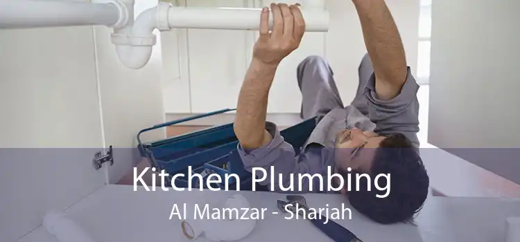 Kitchen Plumbing Al Mamzar - Sharjah