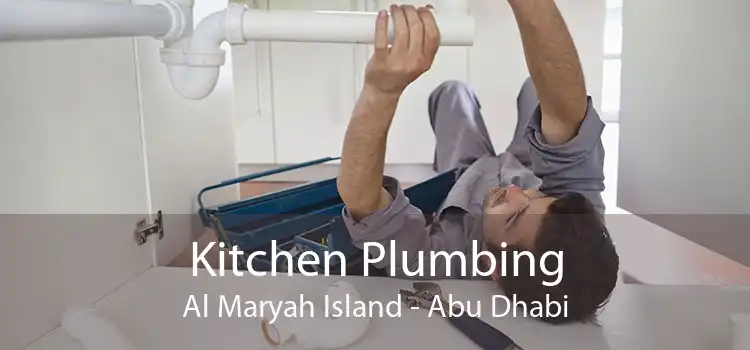 Kitchen Plumbing Al Maryah Island - Abu Dhabi