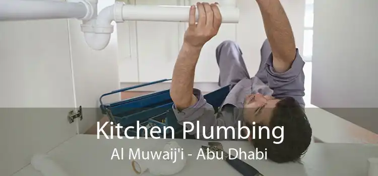 Kitchen Plumbing Al Muwaij'i - Abu Dhabi