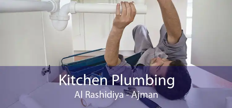 Kitchen Plumbing Al Rashidiya - Ajman