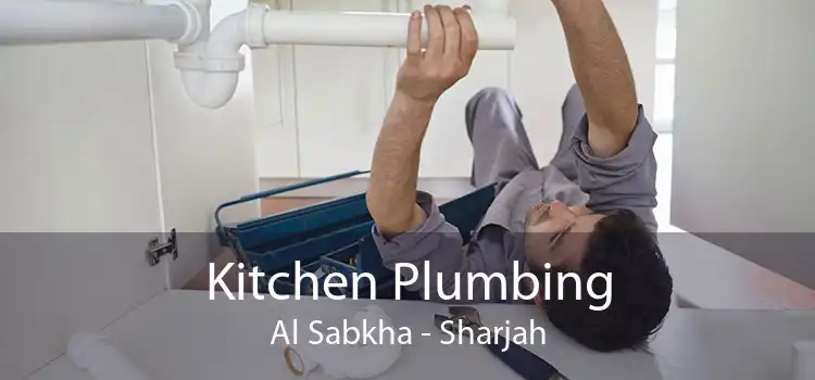 Kitchen Plumbing Al Sabkha - Sharjah