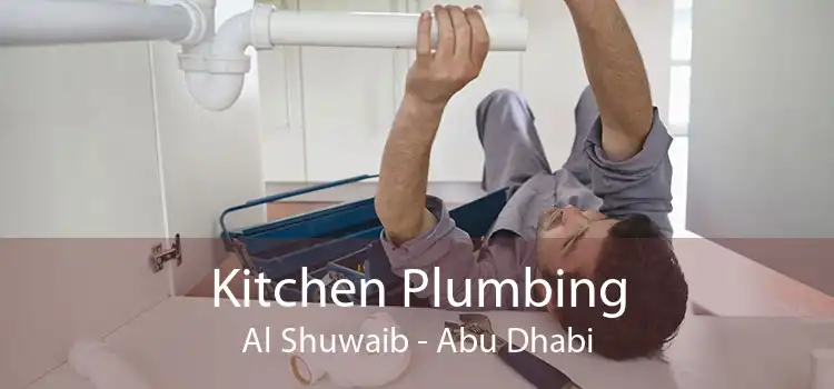 Kitchen Plumbing Al Shuwaib - Abu Dhabi