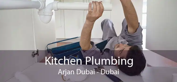 Kitchen Plumbing Arjan Dubai - Dubai