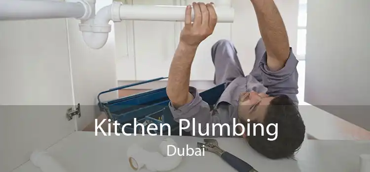 Kitchen Plumbing Dubai