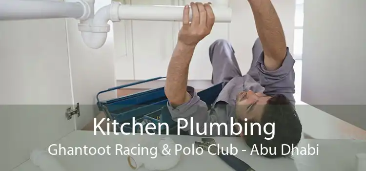 Kitchen Plumbing Ghantoot Racing & Polo Club - Abu Dhabi