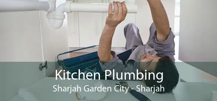 Kitchen Plumbing Sharjah Garden City - Sharjah