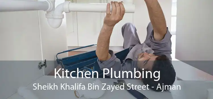 Kitchen Plumbing Sheikh Khalifa Bin Zayed Street - Ajman