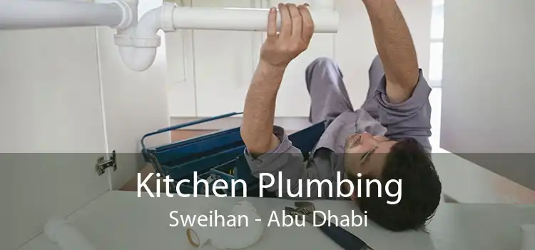 Kitchen Plumbing Sweihan - Abu Dhabi