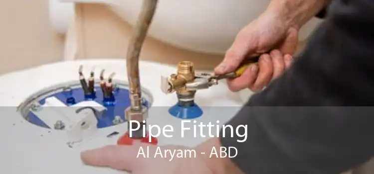 Pipe Fitting Al Aryam - ABD