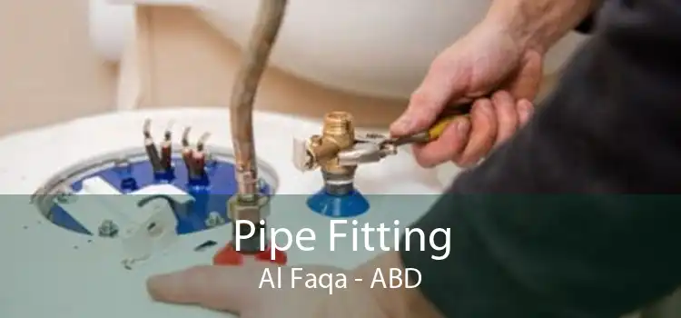 Pipe Fitting Al Faqa - ABD