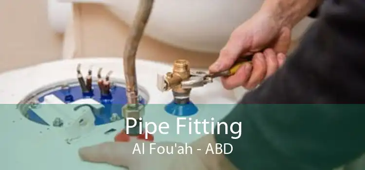 Pipe Fitting Al Fou'ah - ABD