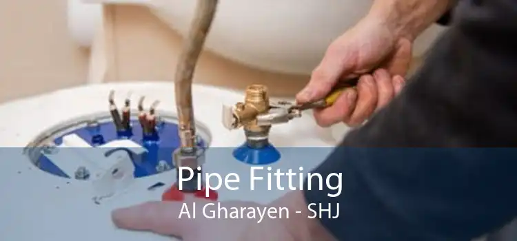 Pipe Fitting Al Gharayen - SHJ